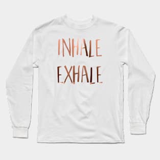 Inhale Exhale Long Sleeve T-Shirt